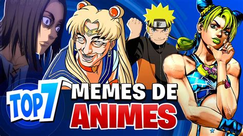 Top 7 Melhores Memes De Animes Parte 2 Youtube