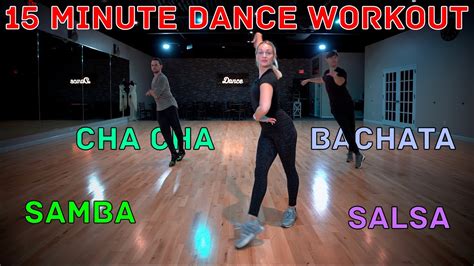 15 Minute Advanced Dance Workout Samba Cha Cha Salsa Bachata