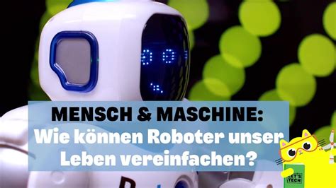 Videowettbewerb Mensch Maschine Wie K Nnen Roboter Unser