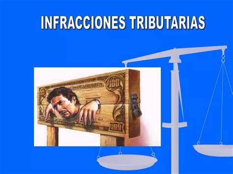 Ppt Infracciones Tributarias Powerpoint Presentation Free Download