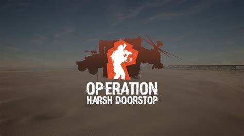 Operation Harsh Doorstop Phase Ii Official Trailer Youtube