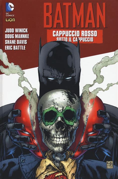 Batman Cappuccio Rosso Vol 2 Sotto Il Cappuccio By Judd Winick