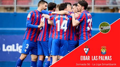 SD EIBAR LAS PALMAS TOCA REACCIÓN LOS ARMEROS TIENEN QUE VOLVER A