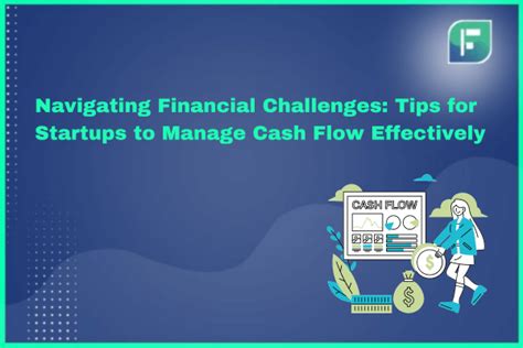 Navigating Financial Challenges Tips For Startups To Manage Cash Flow