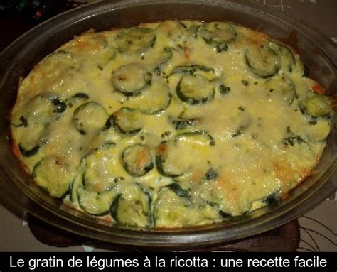 Le gratin de légumes à la ricotta une recette facile