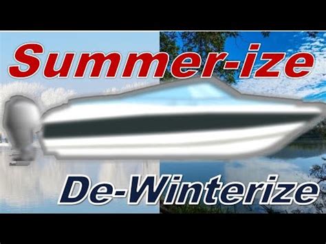 How To Get Your Boat Ready For Summer De Winterize Or Summerize Your