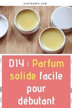 DIY Parfum solide facile pour débutant Chef Mamie Parfum solide