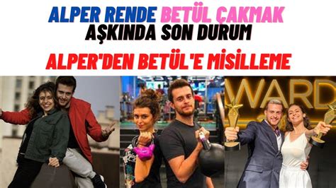 Alper Rende Bet L Akmak A K Nda Son Durum Alper Den Bet L E