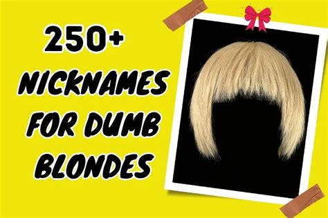 Nicknames For Dumb Blondes A Fun Guide To Friendly Banter