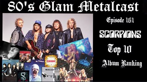 80s Glam Metalcast Ep 161 “scorpions Top 10 Album Ranking” Youtube