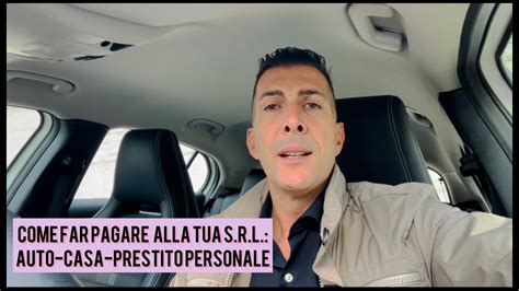 Come Farsi Pagare Dalla Propria S R L Auto Casa Prestito Personale