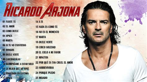 Ricardo Arjona Mix De Sus Mejores Éxitos Romántico Ricardo Arjona 30