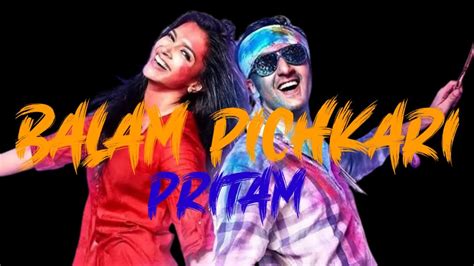 Balam Pichkari Full Song Lyrics Yeh Jawaani Hai Deewani Pritam