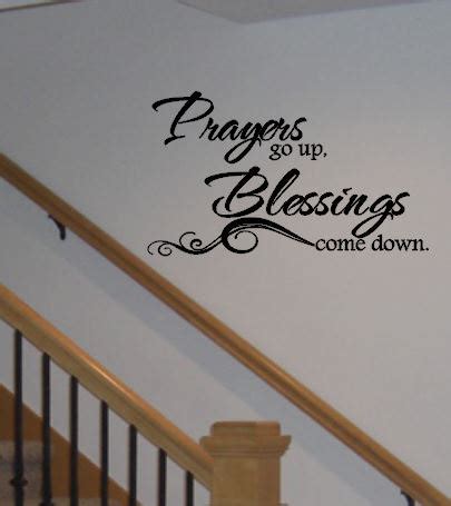 Prayers Go Up Blessings Come Down Vinyl Wall Decal On Luulla