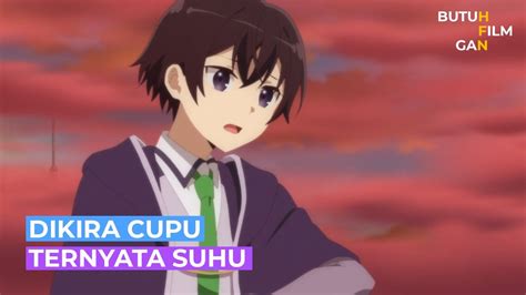 ANIME MC DIREMEHKAN TERNYATA OVERPOWER ALUR CERITA ANIME SAIKYOU