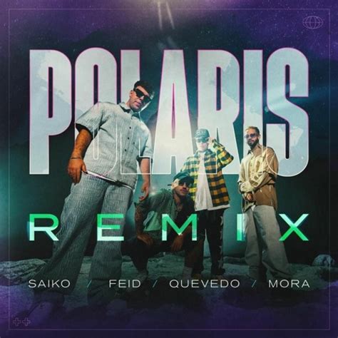 Escucha Saiko Feid Quevedo Mora Polaris Remix Motiva