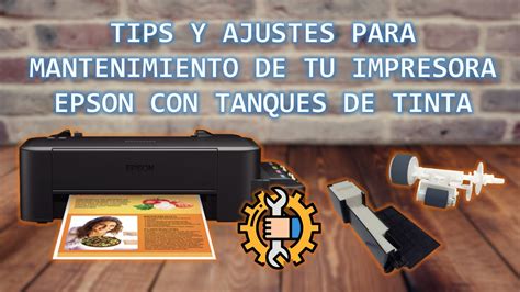 Mantenimiento De Tu Impresora Con Tanques De Tinta Equipos Epson