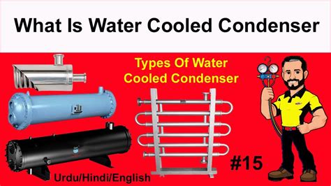 What Is Water Cooled Condenser Types Of Water Cooled Condenser