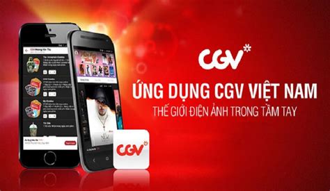 Cách đặt vé xem phim trên điện thoại bằng app CGV Cinemas