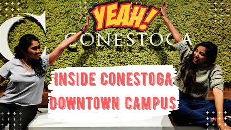 Inside Conestoga College Downtown Campus College Tour Colleges In