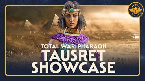 Total War Pharaohs Tausret Faction Showcased In New Trailer Techpowerup