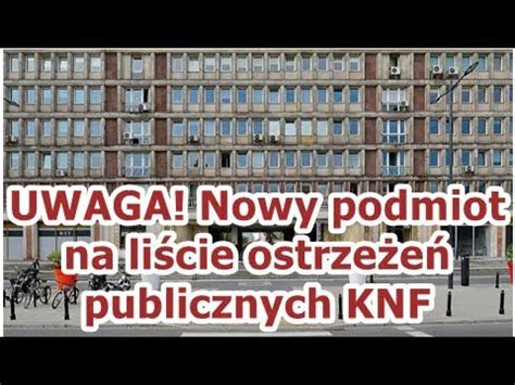 UWAGA Nowy podmiot na liście ostrzeżeń publicznych KNF YouTube