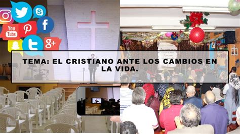 Culto EL CRISTIANO FRENTE A LOS CAMBIOS EN LA VIDA 26 DE MAYO DE