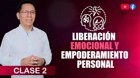 Clase Liberaci N Emocional Y Empoderamiento Personal Con Pnl Y Tp