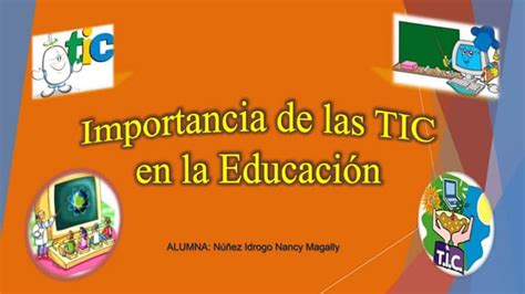 Importancia De Las Tic En La Educacion Ppt