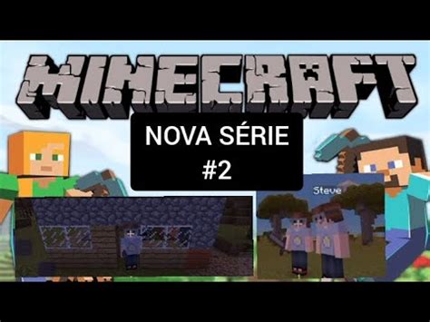 Fizemos Nossa Casa Minecraft Nova S Rie Sobreviv Ncia Youtube