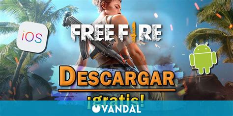 Free Fire C Mo Descargar Gratis En Android E Ios