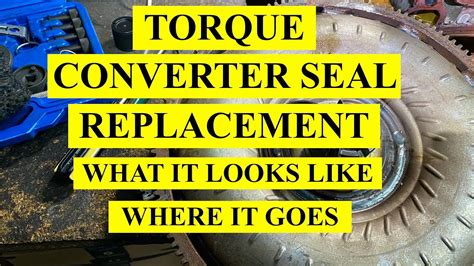 How To Replace Leaking Torque Converter Seal To Stop Transmission Leak