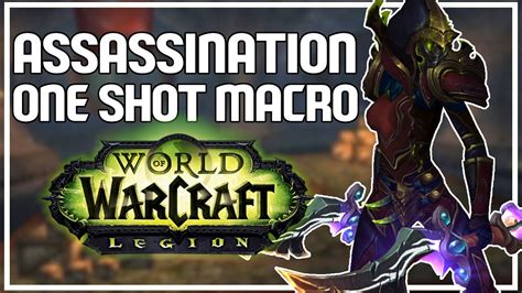 Assassination One Shot Macro Assassination Rogue Pvp Legion Beta Youtube