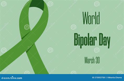 World Bipolar Day Concept Green Awareness Ribbon And Text For Social