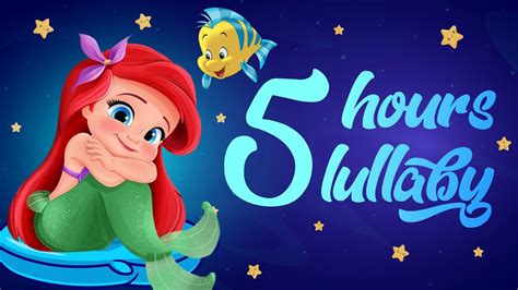 Cute Mermaid Ariel 5 Hours Lullaby Lullaby For Babies Lullaby For