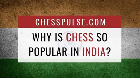 El secreto detrás de la fiebre del ajedrez en India Te sorprenderás