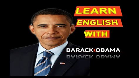 Learn English With Barack Obama Youtube