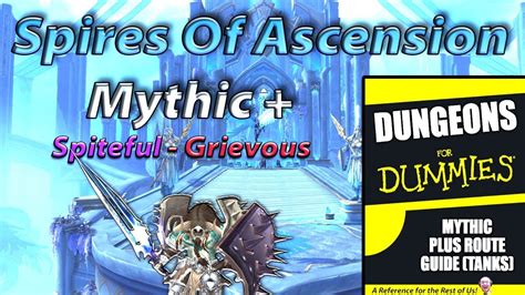 Spires Of Ascension Mythic Plus Tank Guide To Keys Youtube