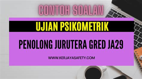 Contoh Soalan Ujian Psikometrik Penolong Jurutera JA29