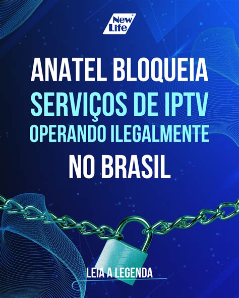 Anatel Bloqueia Servi Os De Iptv Operando Ilegalmente No Brasil New