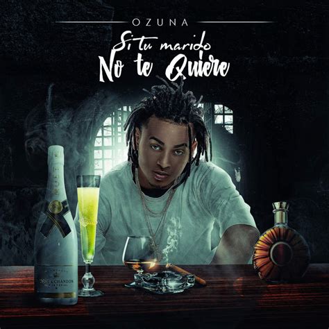 Ozuna Si Tu Marido No Te Quiere Lyrics Genius Lyrics