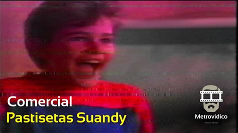 Comercial Pastisetas Suandy 1995 YouTube