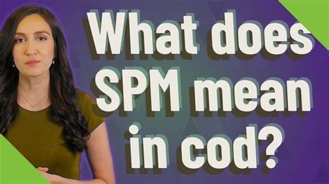 What Does Spm Mean In Cod Youtube