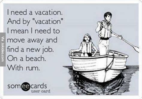 Funny Vacation Memes Get Into Holiday Mode With These Vacation Memes