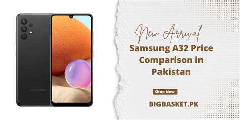 Samsung A32 Price Comparison In Pakistan Bigbasket Pk