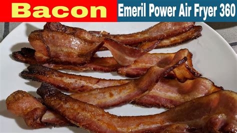 Bacon Emeril Lagasse Power Air Fryer 360 Xl Youtube