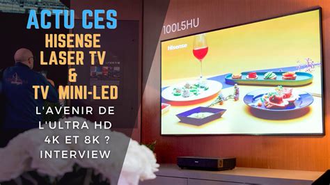 Hisense Laser Tv K Et K Et Tv Mini Led Debrief Des Nouveaut S Ces