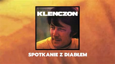 Krzysztof Klenczon Trzy Korony Spotkanie Z Diab Em Official Audio