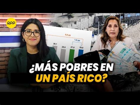 Video Pobreza En El Per Aumenta Qu Dice El Reporte Del Inei Y