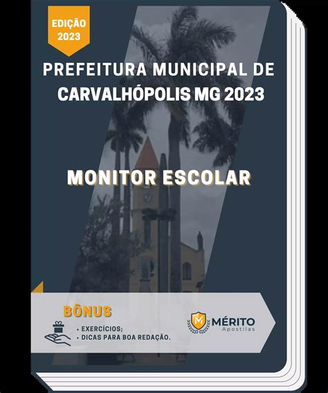 Apostila Monitor Escolar Prefeitura De Carvalhópolis Mg 2023 Mérito